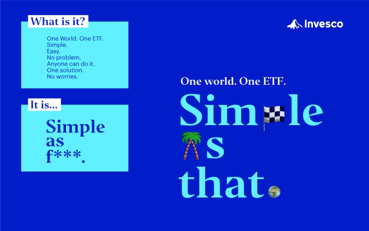 Herleitung des Kampagnenmotivs für den Invesco-ETF: aus „Simple as f***.“ wird „One world. One ETF. Simple as that.“ in typografischer Gestaltung.
